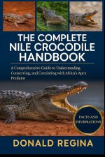 THE COMPLETE NILE CROCODILE HANDBOOK
