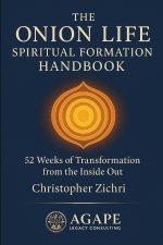 The Onion Life Spiritual Formation Handbook