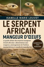 LE SERPENT AFRICAIN MANGEUR D'ŒUFS