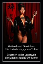 Gefesselt und Gezeichnet - Die Kinbaku-Puppe von Tokio