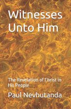 Witnesses Unto Him