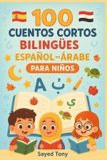 100 Cuentos Cortos Bilingües Español-Árabe para Niños