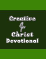 Creative In Christ Devotional