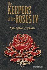 The Keepers of the Roses IV