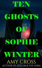 Ten Ghosts of Sophie Winter
