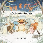 Pip & Flip - ¡Feliz Año Nuevo!
