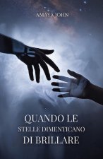 Quando Le Stelle Dimenticano Di Brillare