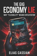 The Gig Economy Lie