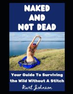 Naked and Not Dead