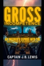 Gross Incompetence