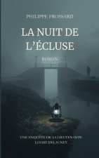 LA NUIT DE L'ÉCLUSE