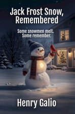 Jack Frost Snow, Remembered