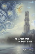 The Great War in Delft Blue