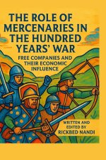 THE ROLE OF MERCENARIES IN THE HUNDRED YEARS' WAR
