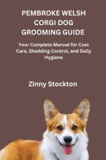 PEMBROKE WELSH CORGI DOG GROOMING GUIDE