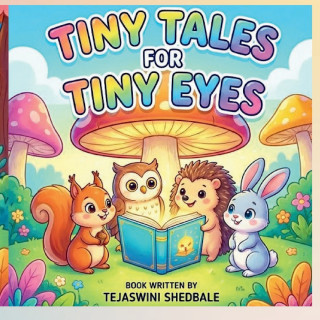 TINY TALES FOR TINY EYES