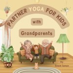 Partner Yoga for Kids with Grandparents