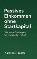 Passives Einkommen ohne Startkapital