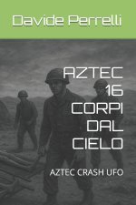AZTEC 16 CORPI DAL CIELO