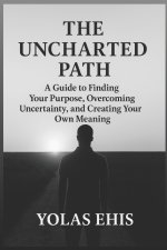 The Uncharted Path