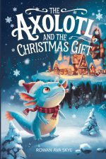 The Axolotl and the Christmas Gift