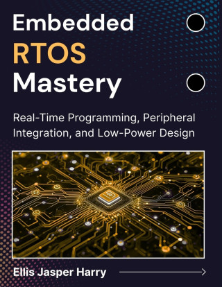 Embedded RTOS Mastery