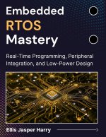 Embedded RTOS Mastery
