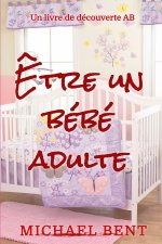 Être un bébé adulte