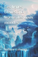 Les lignes bleues à la lisière des deux mondes