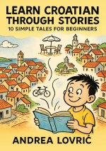 Learn Croatian Through Stories