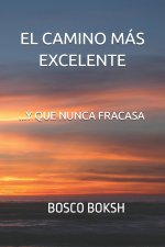 EL CAMINO MÁS EXCELENTE