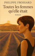 TOUTES LES FEMMES QU'ELLE ÉTAIT