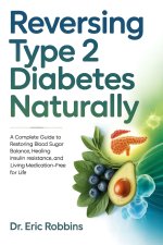 Reversing Type 2 Diabetes Naturally