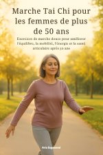 Marche Tai Chi pour les femmes de plus de 50 ans