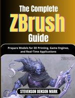 The Complete Zbrush Guide