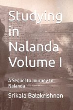 Studying in Nalanda Volume I