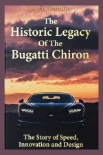 The Historic Legacy of the Bugatti Chiron