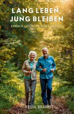 Lang Leben, Jung Bleiben