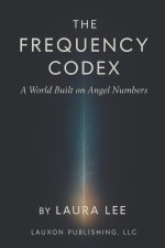 The Frequency Codex