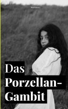 Das Porzellan-Gambit