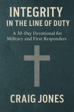 Integrity In the Line of Duty