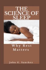 THE SCIENCE OF SLEEP
