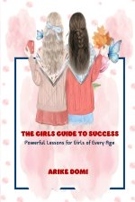 The Girls Guide to Success