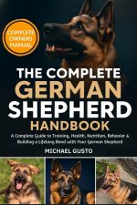 THE COMPLETE GERMAN SHEPHERD HANDBOOK