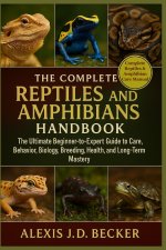 THE COMPLETE REPTILES AND AMPHIBIANS HANDBOOK