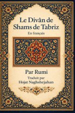 Le Divân de Shams de Tabriz