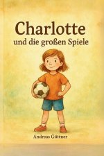 Charlotte und die großen Spiele