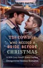 THE COWBOY WHO NEEDED A BRIDE BEFORE CHRISTMAS