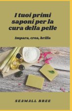 I tuoi primi saponi per la cura della pelle
