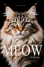 Meow A Novel By Cat